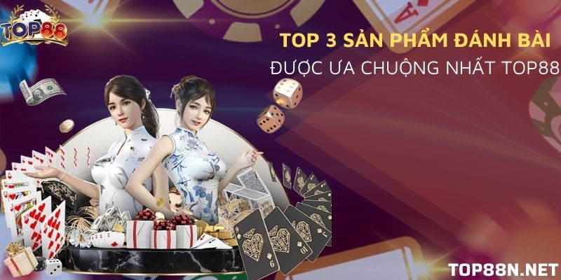 5+ cách chơi game vui kiếm lợi nhuận tại trang game Top88 Top 3 sản phẩm được ưa chuộng nhất ở đây
