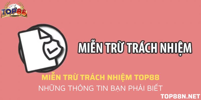 Miễn trừ trách nhiệm - Những thông tin bạn phải biết Miễn trừ trách nhiệm là gì?